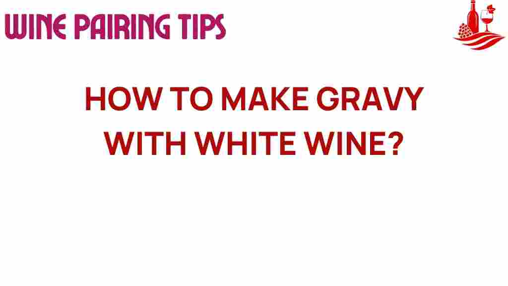 how-to-make-gravy-with-white-wine