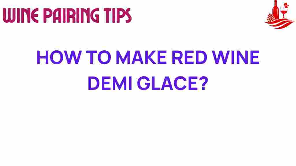 how-to-make-red-wine-demi-glace