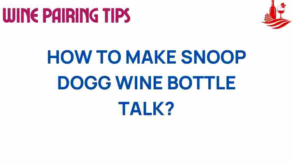 snoop-dogg-wine-bottle-talk