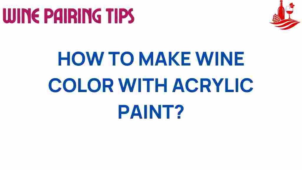 wine-colors-acrylic-paint