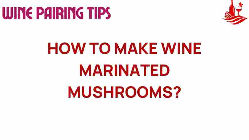 wine-marinated-mushrooms