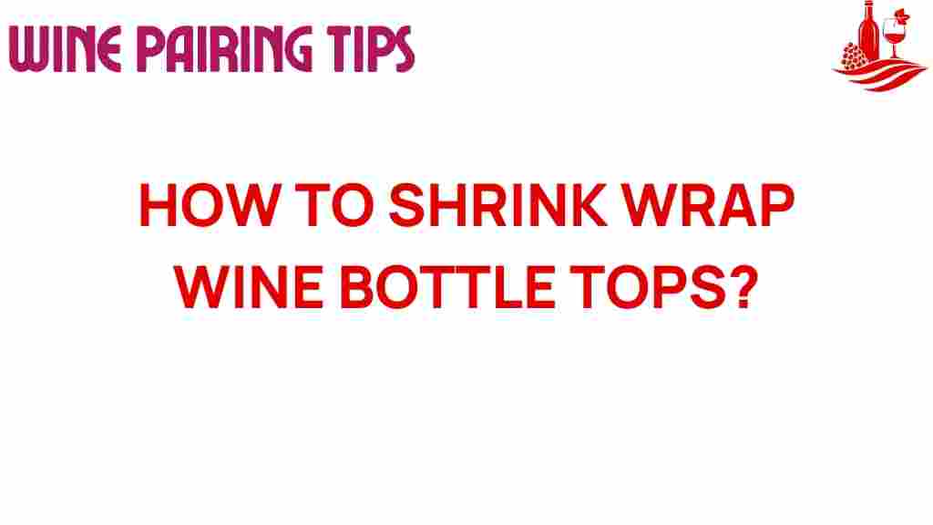 shrink-wrap-wine-bottle-tops