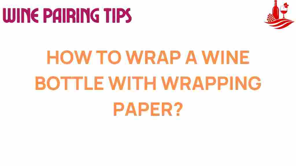 wine-bottle-wrapping-tips