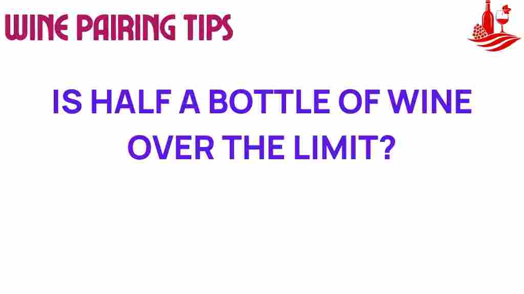 half-bottle-wine-limit