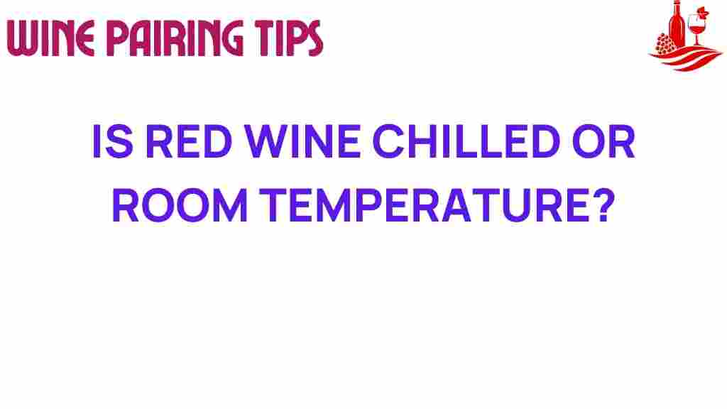 red-wine-chilled-or-room-temperature