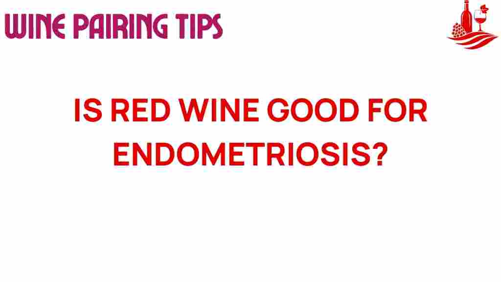 red-wine-endometriosis-benefits