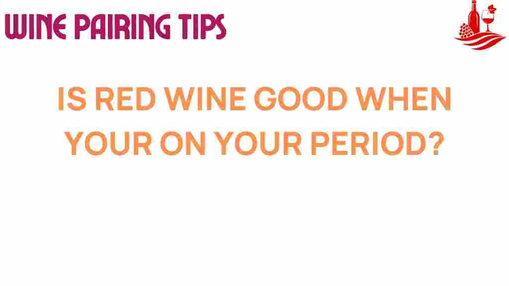 red-wine-period-benefits