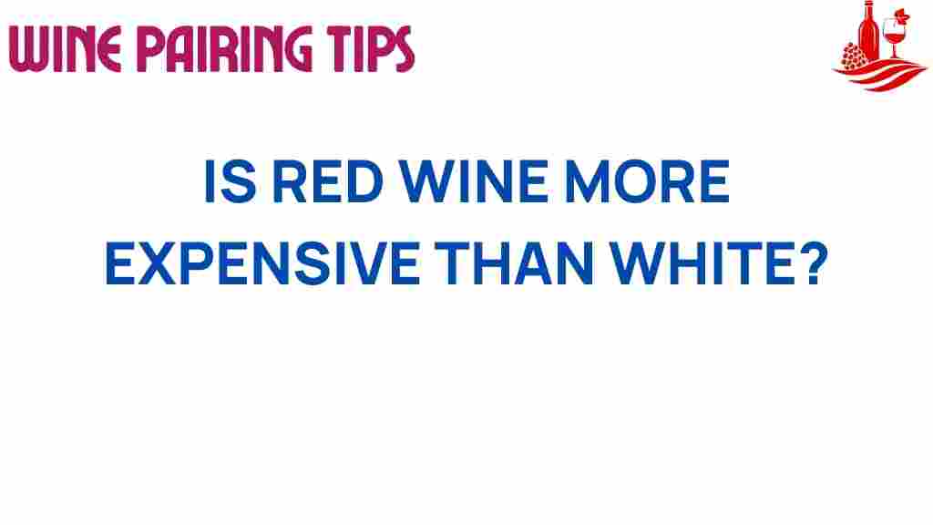 is-red-wine-priced-higher-than-white
