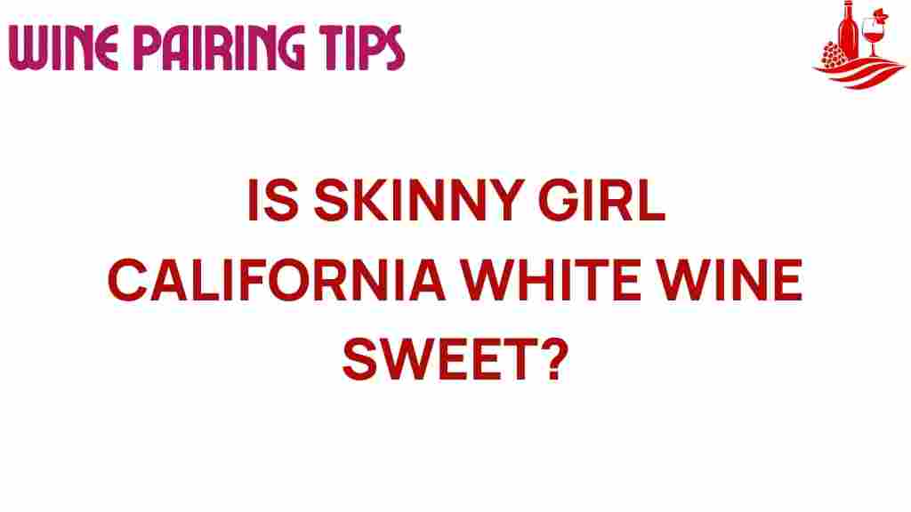 skinny-girl-california-white-wine-sweetness