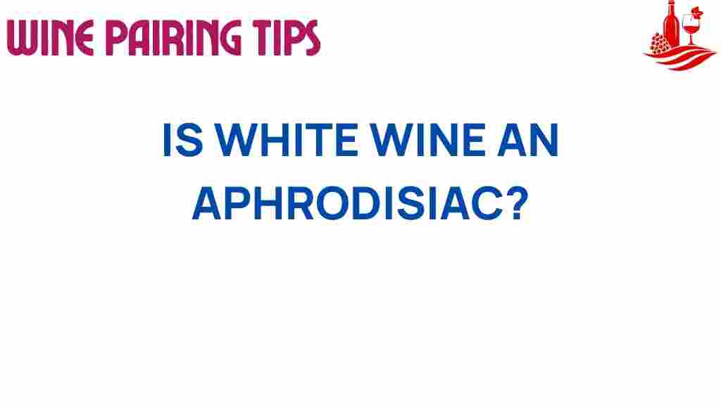 white-wine-aphrodisiac