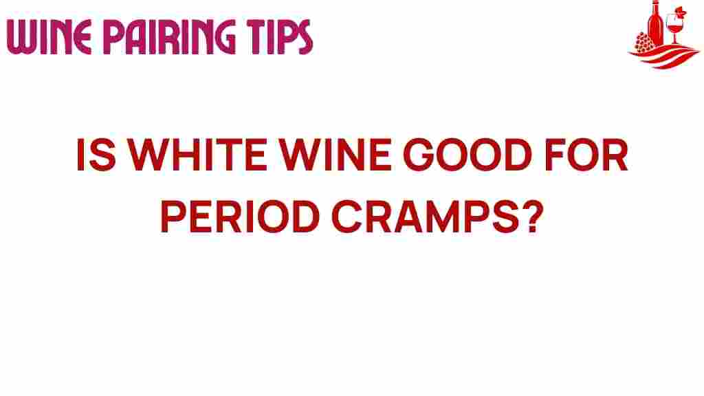 white-wine-period-cramps