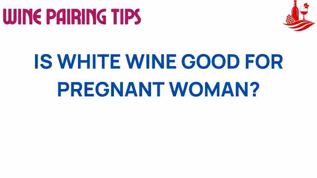 white-wine-pregnancy-safety