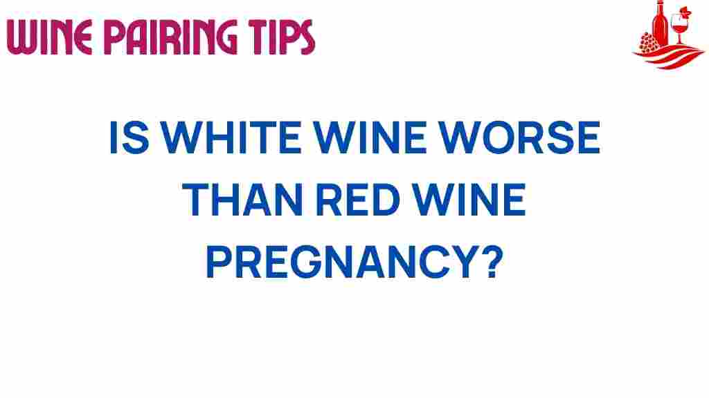 is-white-wine-riskier-than-red-wine-pregnancy