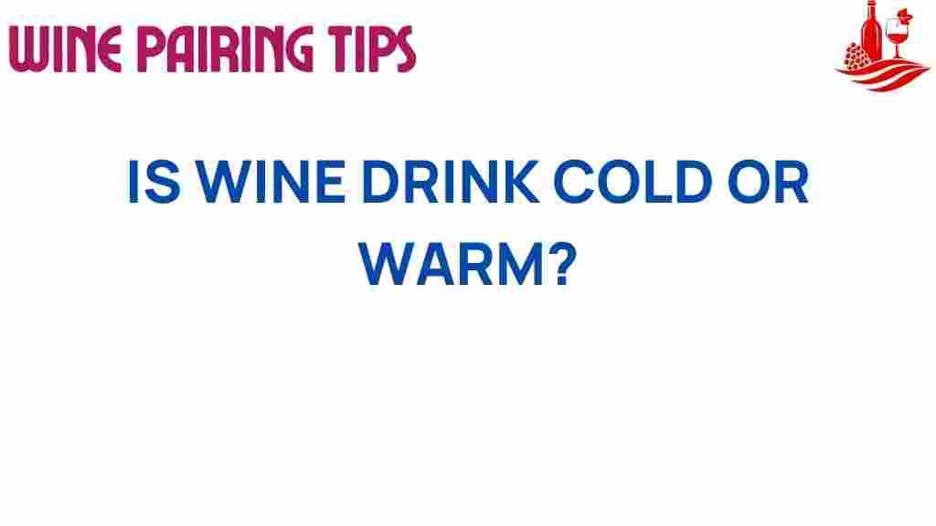 wine-temperature-serve-cold-warm