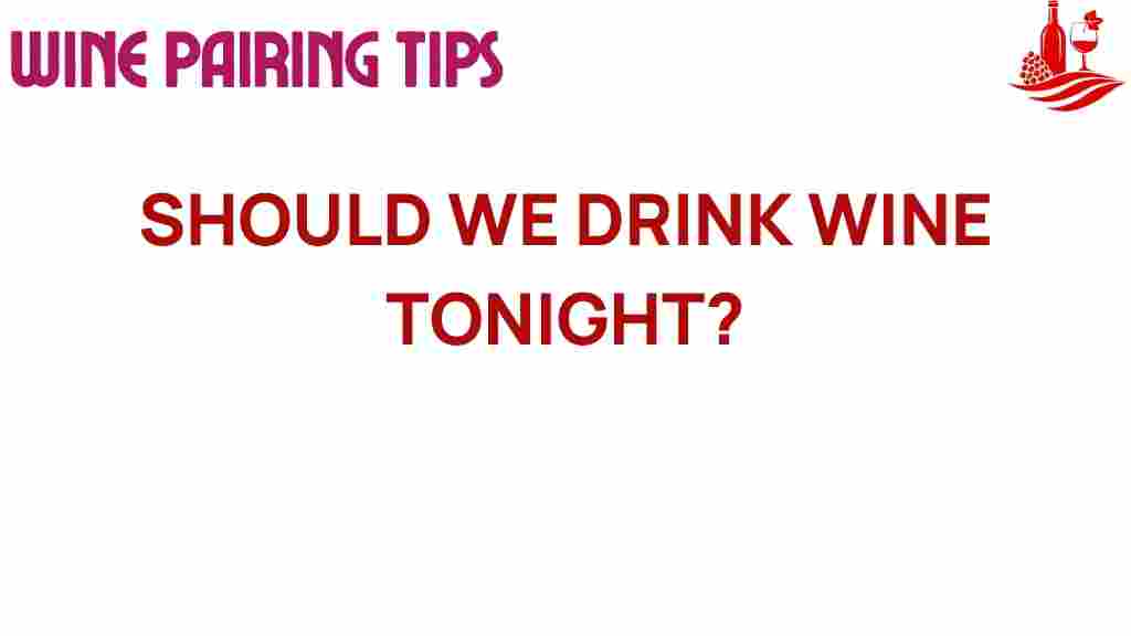 should-we-drink-wine-tonight