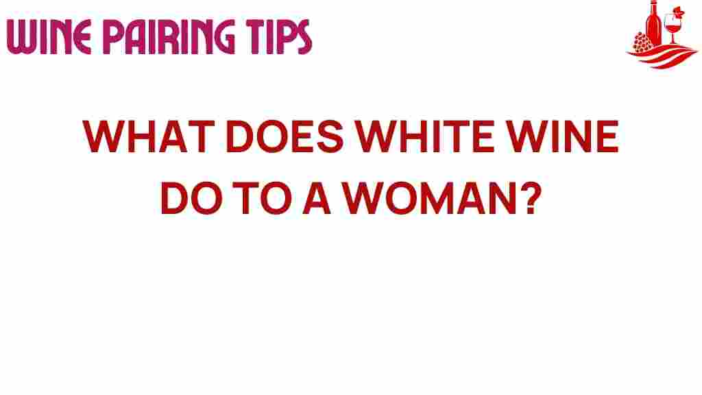 what-white-wine-does-to-a-woman