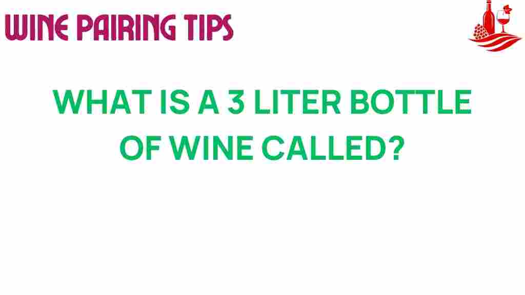 wine-terminology-3-liter-bottle