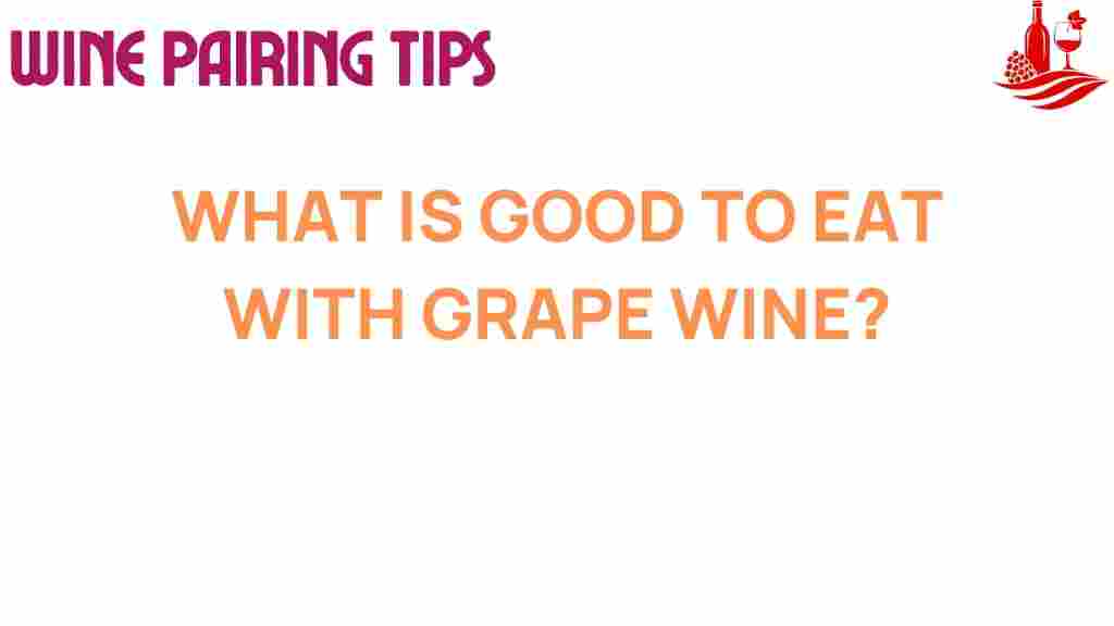 what-to-eat-with-grape-wine
