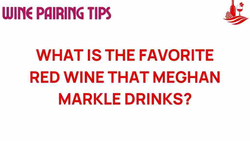 meghan-markle-favorite-red-wine