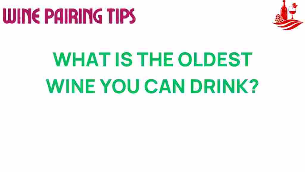 oldest-wine-you-can-drink