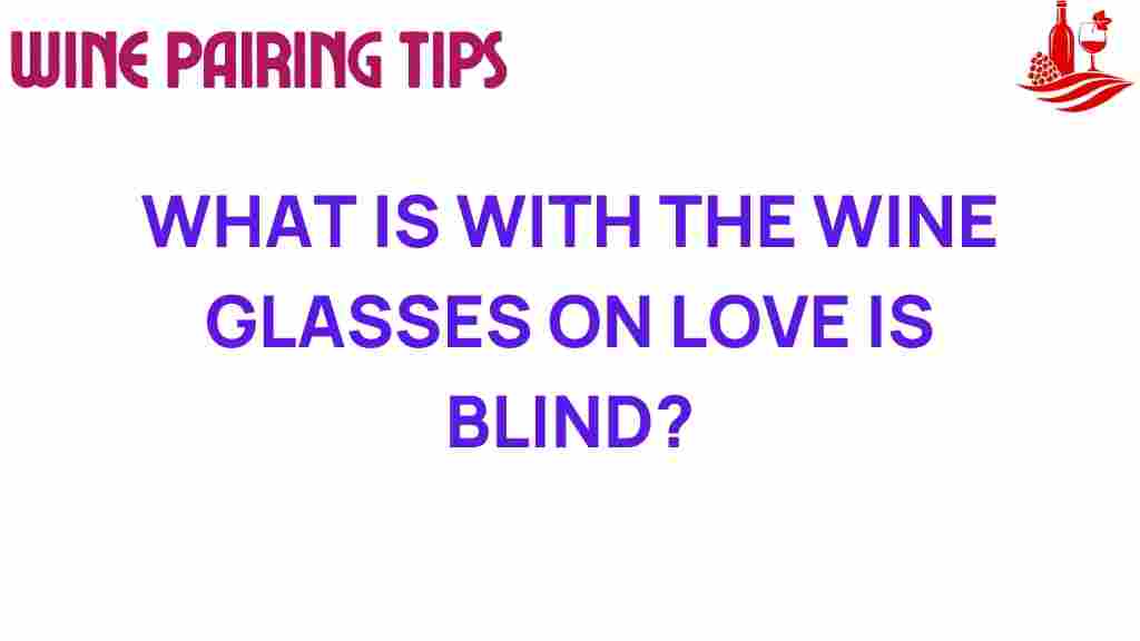 wine-glasses-love-is-blind