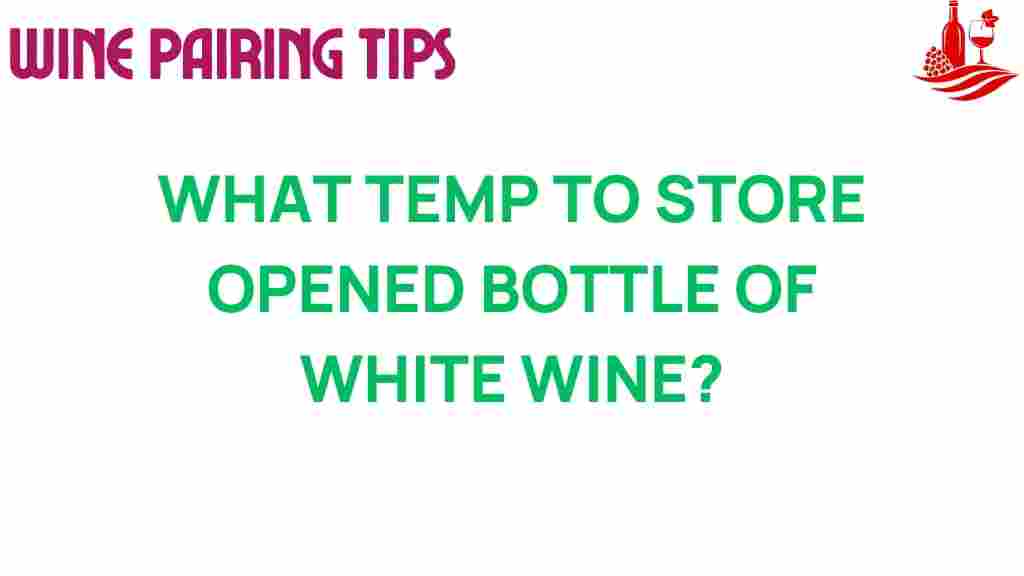 white-wine-storage-opened-bottle-temperature
