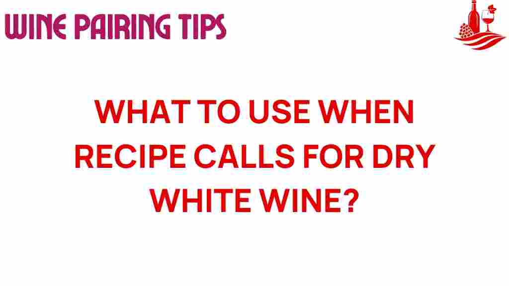 unlock-flavor-substitutes-dry-white-wine