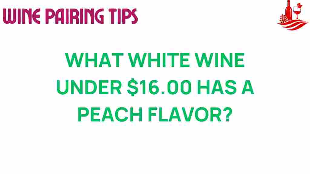 white-wine-peach-flavor-under-16