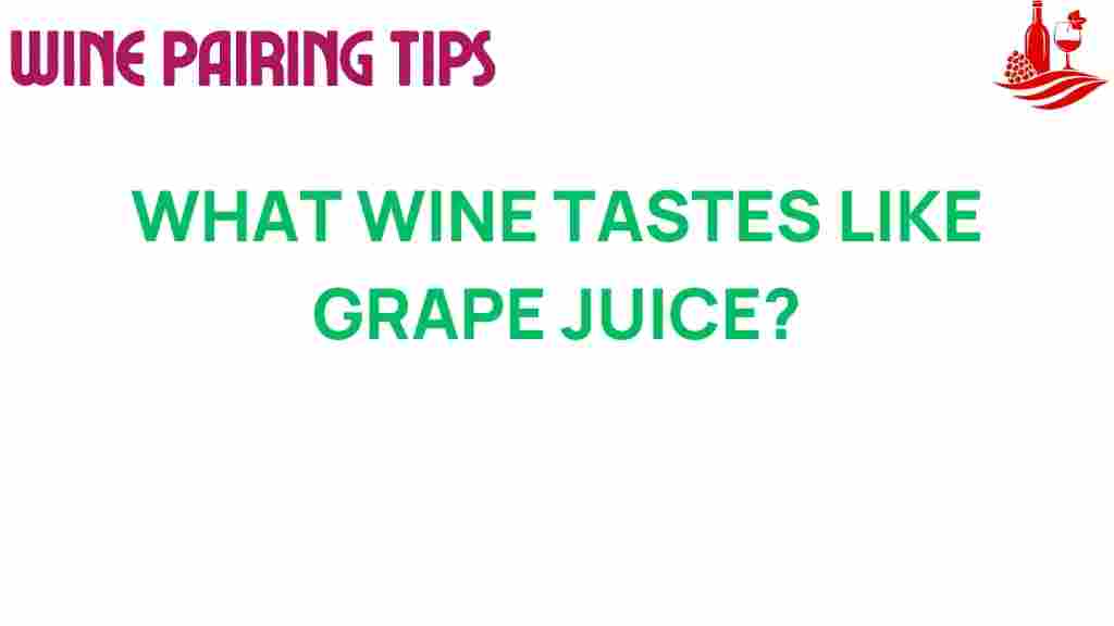 what-wine-tastes-like-grape-juice