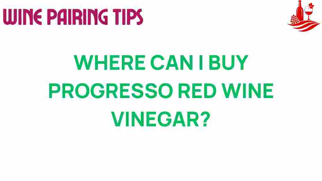 where-to-buy-progresso-red-wine-vinegar