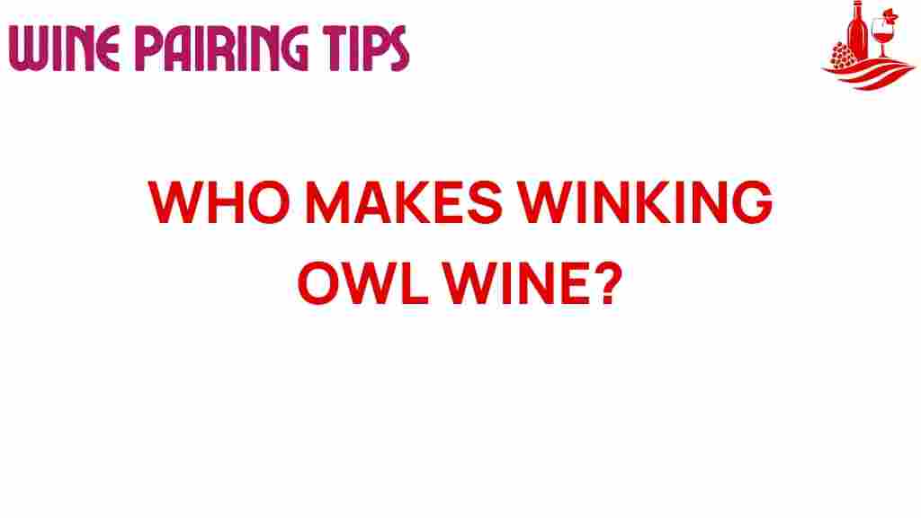 winking-owl-wine-origins