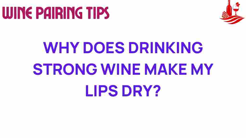 strong-wine-dry-lips