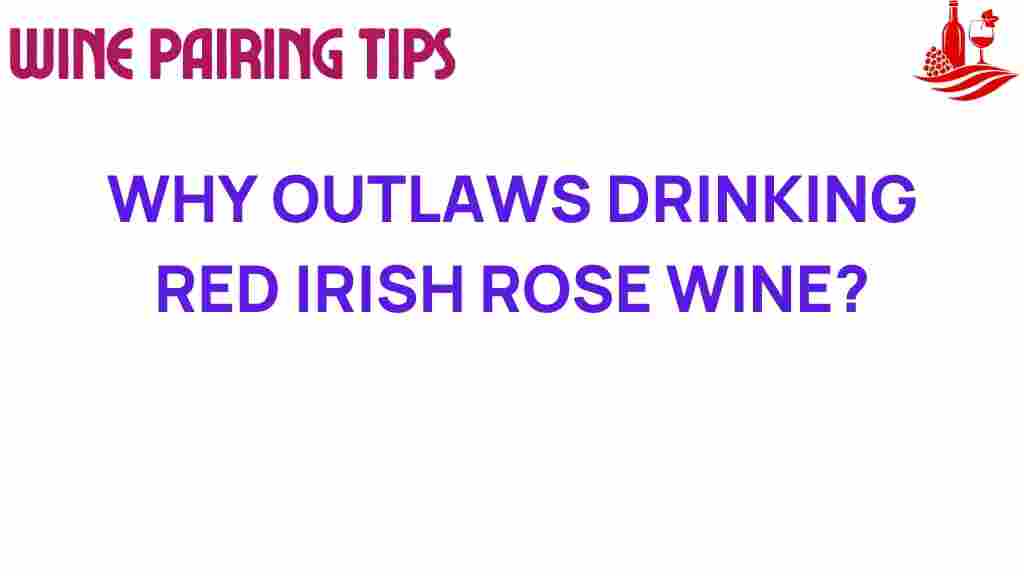 red-irish-rose-outlaws-wine