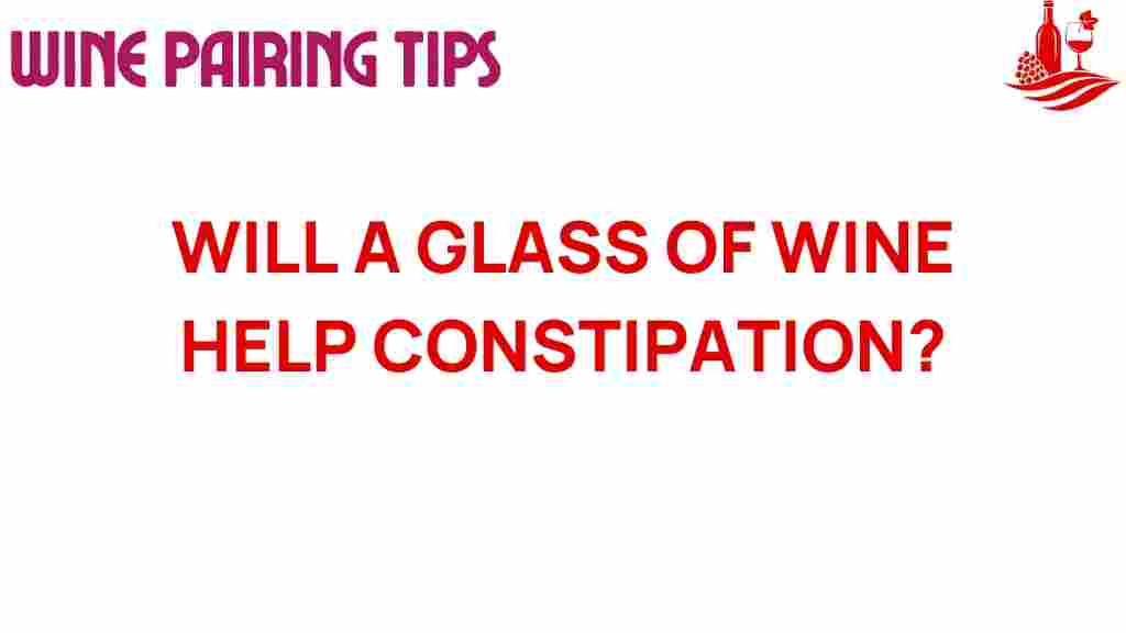 can-wine-relieve-constipation