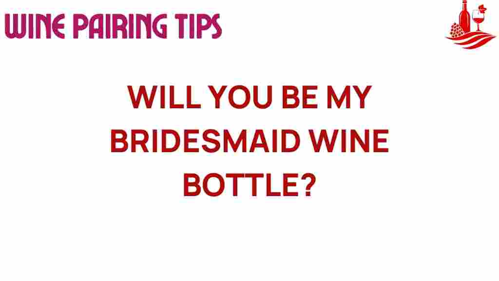 bridesmaid-wine-bottle